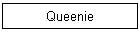 Queenie