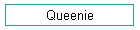 Queenie