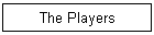 The Players